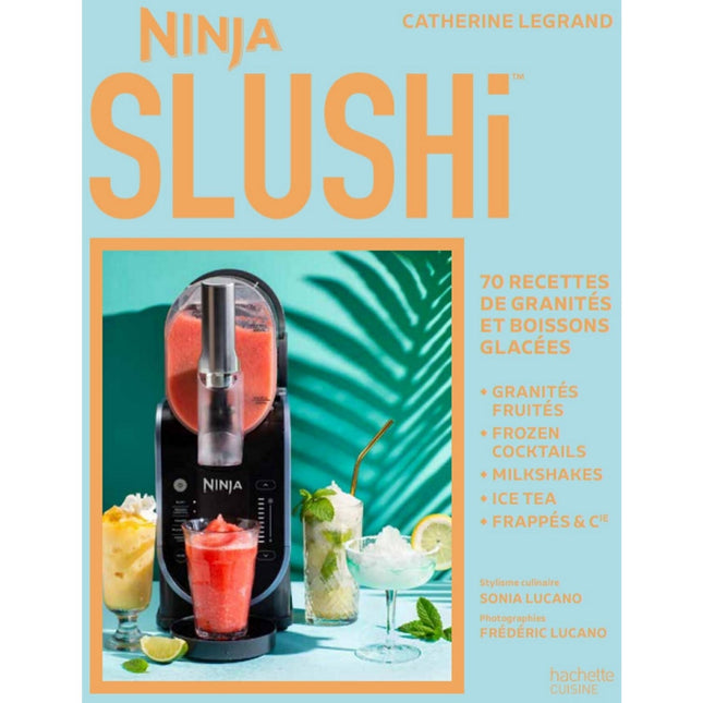 Livre de cuisine HACHETTE Recettes Ninja Slushi