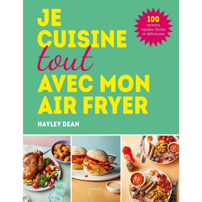 Livre de cuisine HACHETTE Je cuisine tout avec mon airfryer